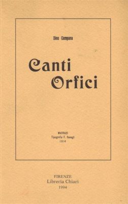 Canti Orfici - Un capolavoro di avanguardia che fonde cori polifonici con sonorità fututiste